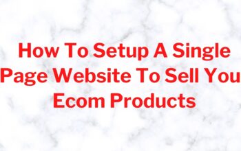 How To Setup A Single Page Website To Sell Your Products From The Comfort Of Your Home